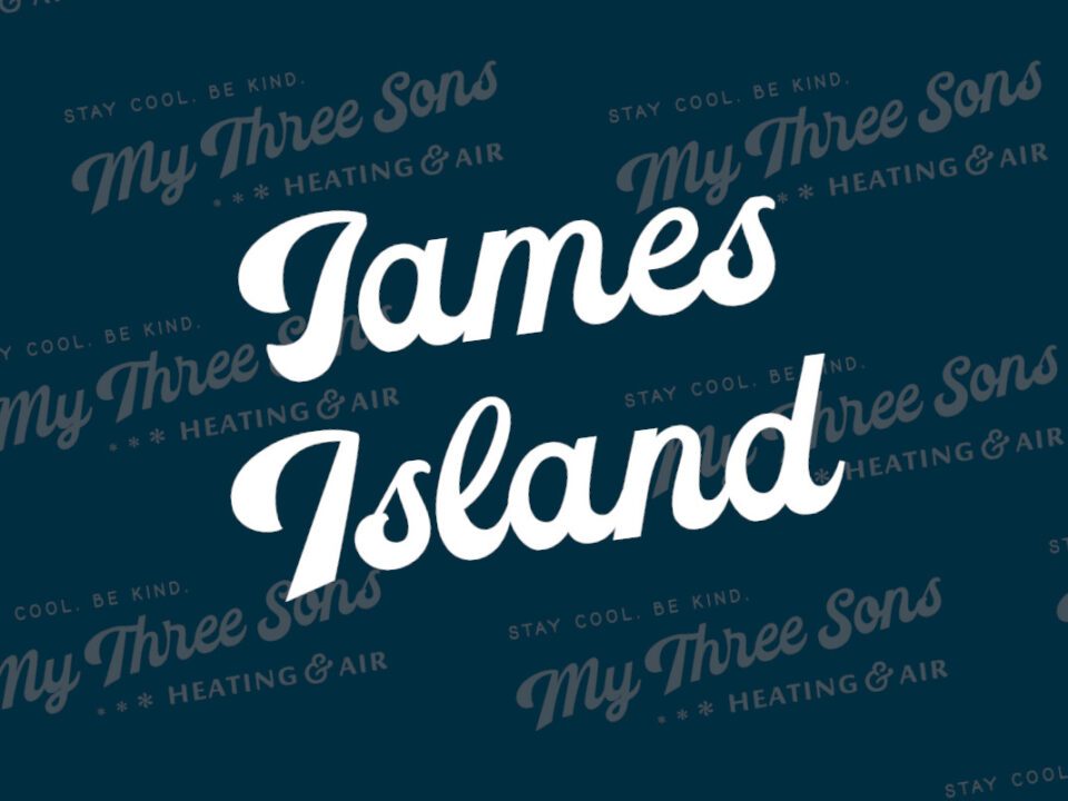 HVAC Company Serving James Island, South Carolina - My Three Sons Heating & Air